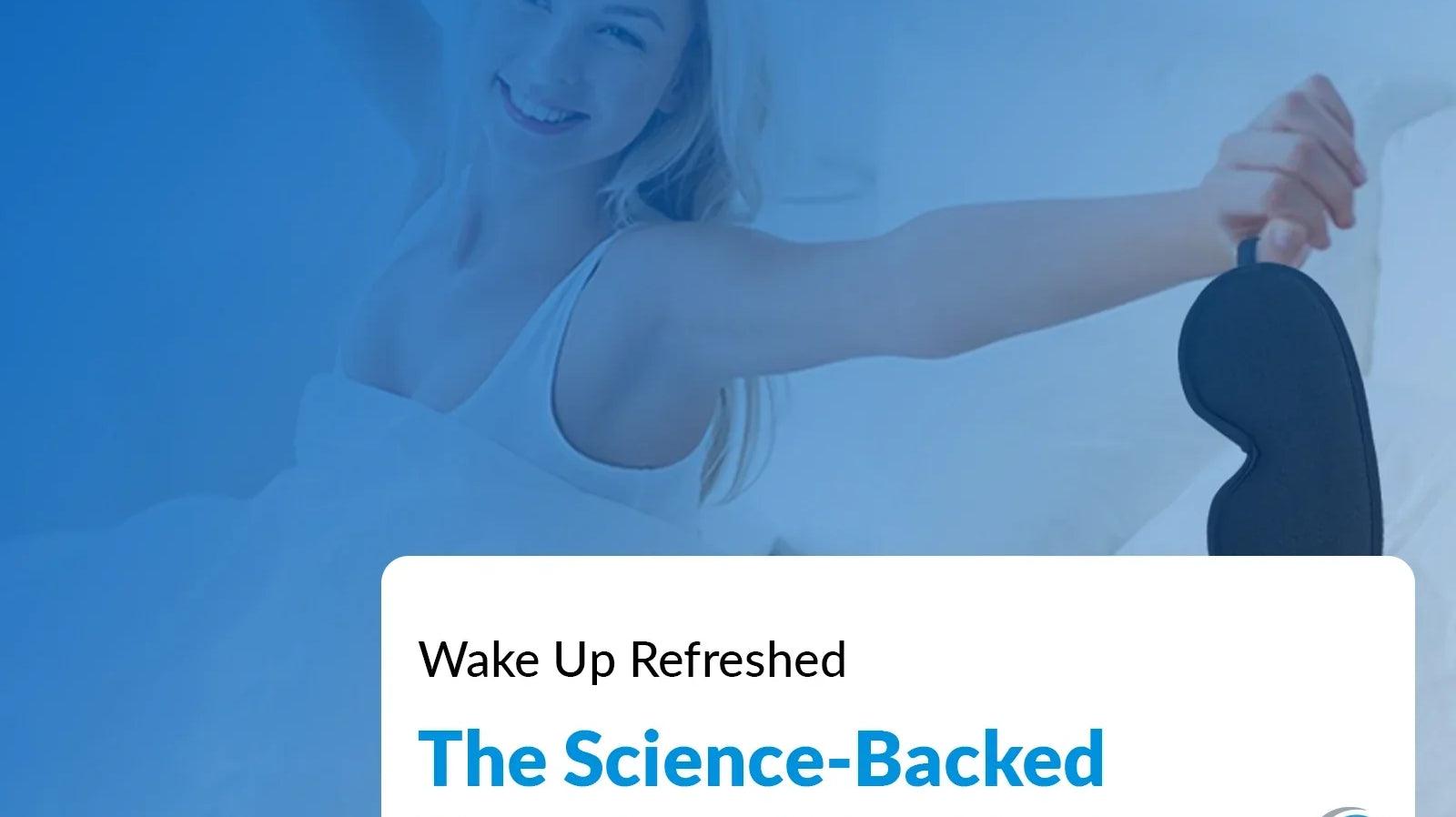 Wake Up Refreshed: The Science-Backed Benefits of Eye Masks