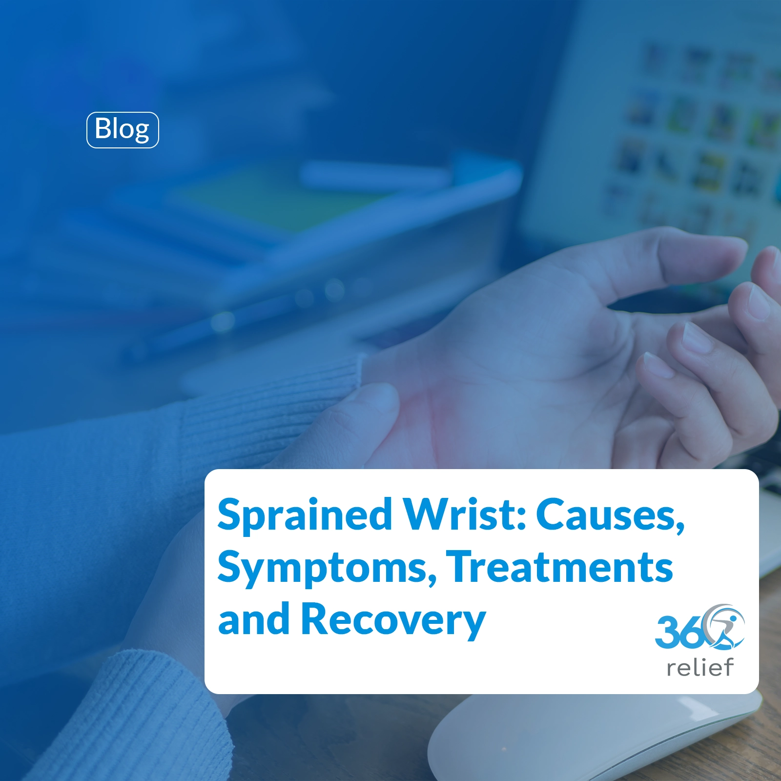Sprained Wrist: Causes, Symptoms, Treatments, and Recovery